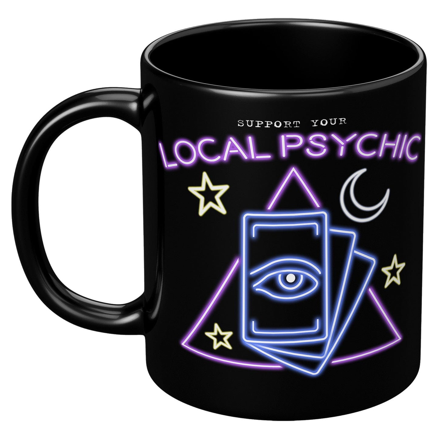 Support Your Local Psychic Mug - 11oz Black Mug