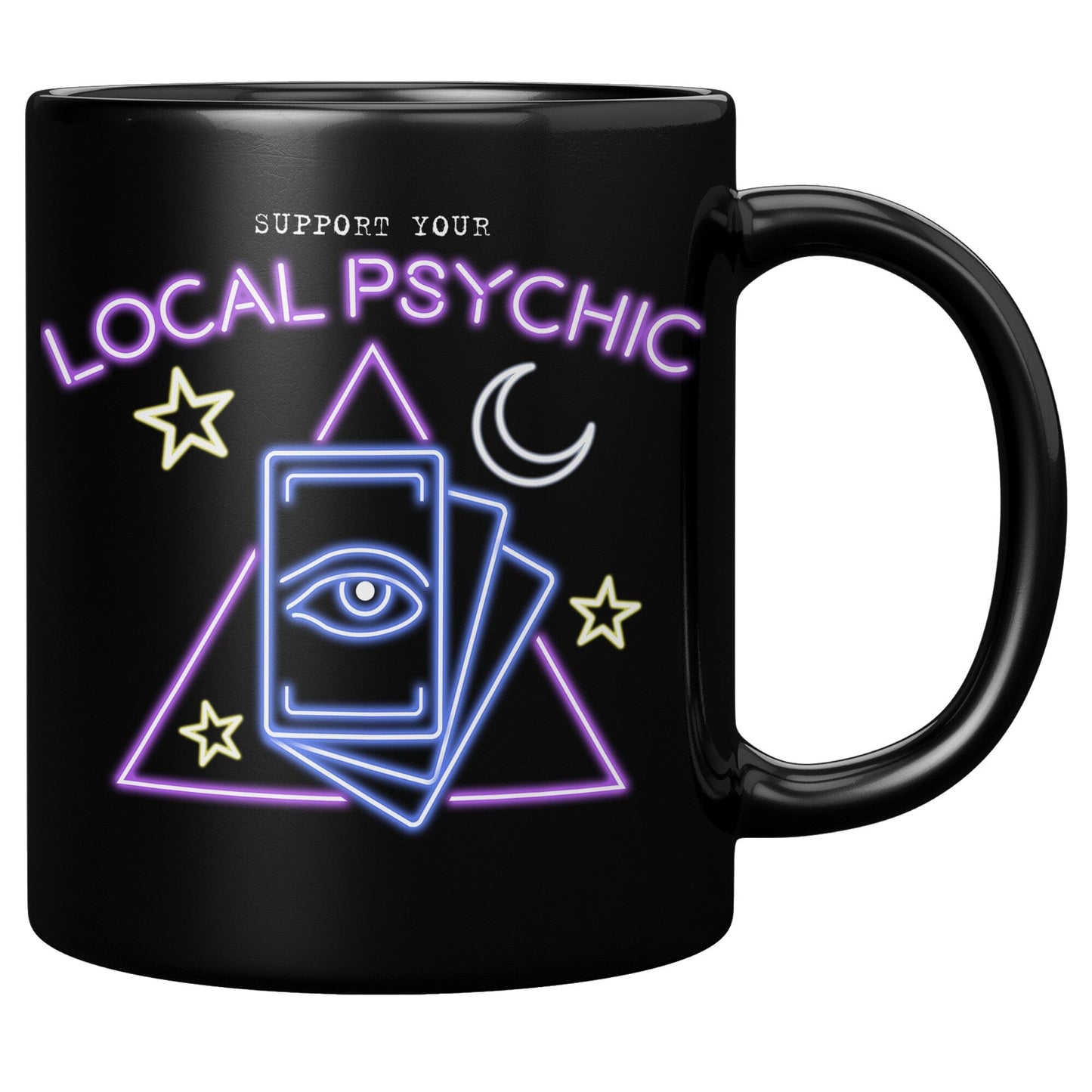 Support Your Local Psychic Mug - 11oz Black Mug