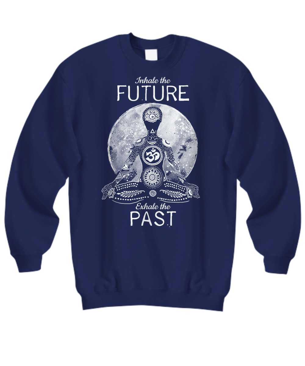 Inhale the future exhale the past long sleeve
