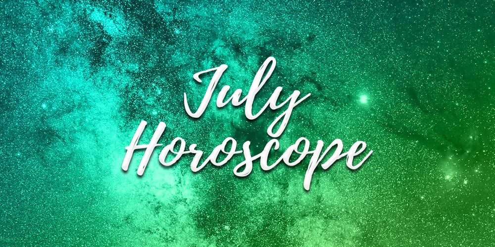 July Monthly Horoscope: - Spirit Nest