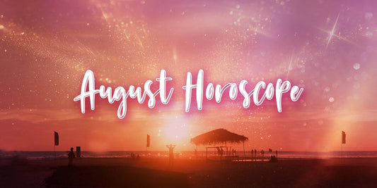 August 2022 Horoscope: 12 Sign Overview