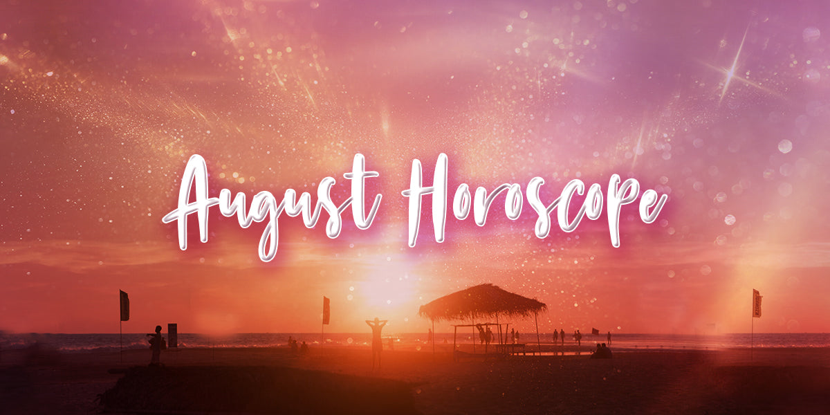 August 2022 Horoscope: 12 Sign Overview