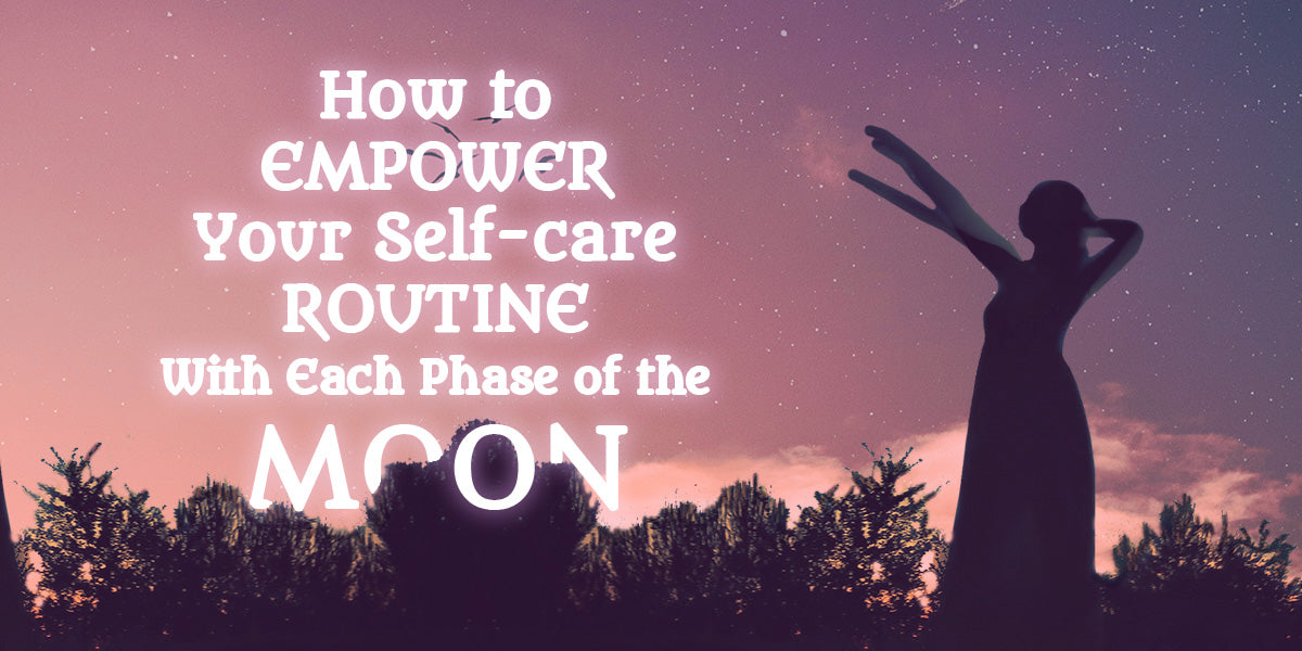How to Empower Your Self-care Routine With Each Phase of the Moon