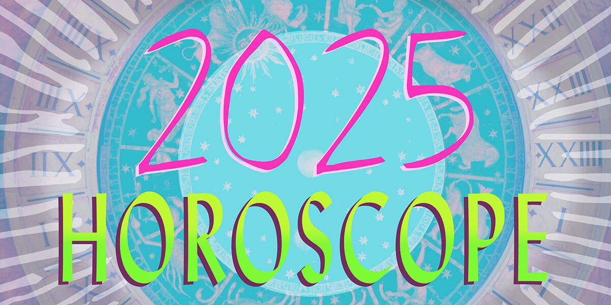 2025 HOROSCOPE - A Year of Cosmic Twists and Turns