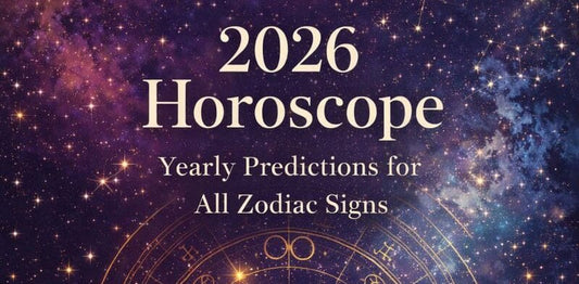 2026 Horoscope - Yearly Predictions For All Zodiac Signs
