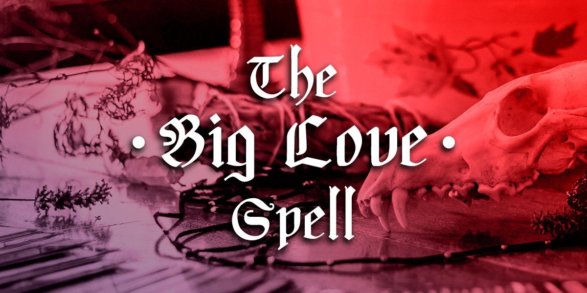 The Big Love Spell