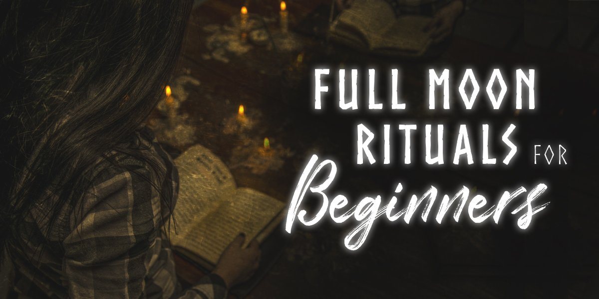 Full Moon Rituals for Beginners