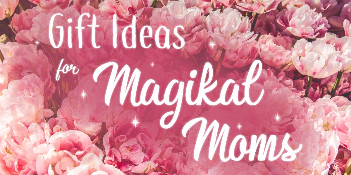 Mother's Day Gift Ideas for Magickal Moms