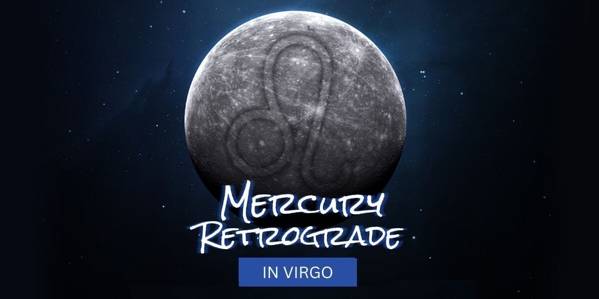 Mercury retrograde in Virgo - Buckle up for a wild & calculated ride
