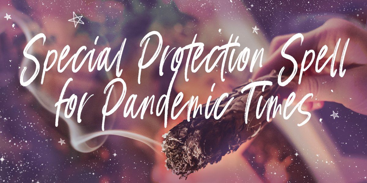 Special Protection Spell for Pandemic Times