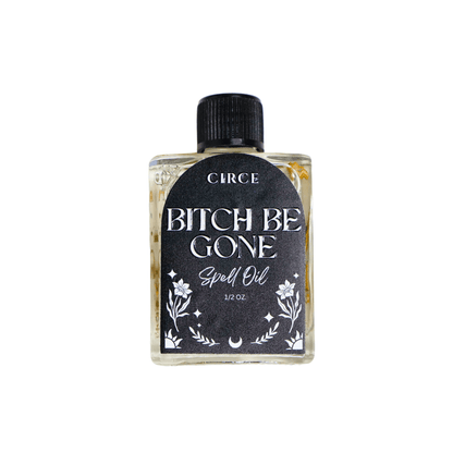 Bitch Be Gone Spell Oil – Banishing & Protection - Spirit Nest