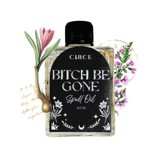 Bitch Be Gone Spell Oil – Banishing & Protection - Spirit Nest