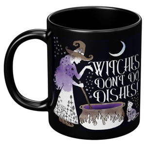 Witches don't do dishes - 11oz Black Mug