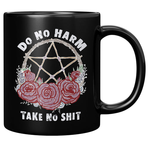 Do no harm take no shit - 11oz Black Mug