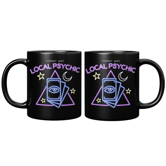 Support Your Local Psychic Mug - 11oz Black Mug