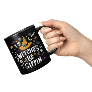 Witches Be Sippin - 11oz Black Mug