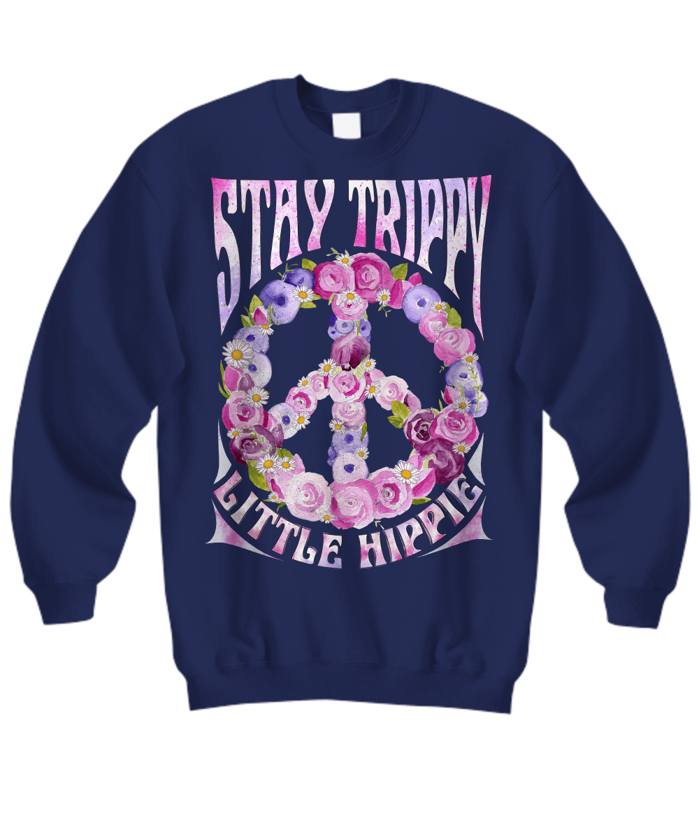 Stay trippy little hippie long sleeve