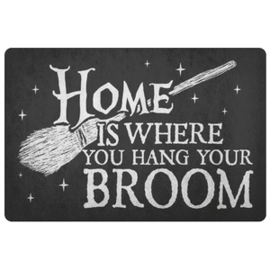 Home Is Where You Hang Your Broom - Doormat